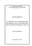 Luận văn Thạc sĩ Kinh tế: Sự ảnh hưởng của giá trị thương hiệu đến ý định mua sắm của người tiêu dùng trong thị trường bánh kẹo tại Việt Nam