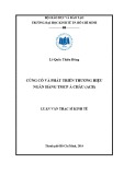 Luận văn Thạc sĩ Kinh tế: Củng cố và phát triển thương hiệu Ngân hàng thương mại cổ phần Á Châu (ACB)