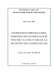 Luận văn Thạc sĩ Kinh tế: Giải pháp hoàn thiện hoạt động marketing cho sản phẩm gạch bê tông nhẹ của Công ty Eblock tại thị trường Việt Nam đến năm 2020