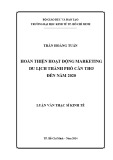 Luận văn Thạc sĩ Kinh tế: Hoàn thiện hoạt động marketing du lịch thành phố Cần Thơ đến năm 2020