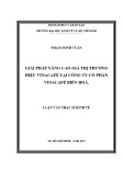 Luận văn Thạc sĩ Kinh tế: Giải pháp nâng cao giá trị thương hiệu Vinacafé của Công ty cổ phần Vinacafé Biên Hoà