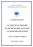 Luận văn Thạc sĩ Kinh tế: Các nhân tố tác động đến giá trị thương hiệu ngân hàng tại thành phố Hồ Chí Minh