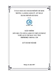 Giáo trình Ứng dụng và dịch vụ trên internet (Nghề: Quản trị mạng máy tính) - CĐ Kinh tế Kỹ thuật TP.HCM