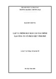 Luận văn Thạc sĩ Kinh tế: Lập và trình bày báo cáo tài chính tại Công ty Cổ phần Dệt Vĩnh Phú