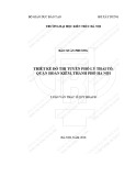 Tóm tắt Luận văn Thạc sĩ Quy hoạch: Thiết kế đô thị tuyến phố Lý Thái Tổ, quận Hoàn Kiếm, thành phố Hà Nội