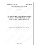 Tóm tắt Luận văn Thạc sĩ Quy hoạch vùng và đô thị: Giải pháp tổ chức không gian kiến trúc cảnh quan tuyến phố Kim Mã kéo dài