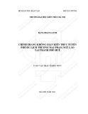 Tóm tắt Luận văn Thạc sĩ Kiến trúc: Chỉnh trang không gian kiến trúc tuyến phố du lịch thương mại Phạm Ngũ Lão tại thành phố Huế