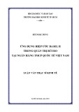 Luận văn Thạc sĩ Kinh tế: Ứng dụng hiệp ước Basel II trong quản trị rủi ro tại ngân hàng thương mại cổ phần Quốc tế Việt Nam