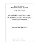 Luận văn Thạc sĩ Kinh tế: Giải pháp hoàn thiện hoạt động marketing tại kênh bán hàng qua truyền hình HTVCo.op