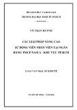 Luận văn Thạc sĩ Kinh tế: Các giải pháp nâng cao sự động viên nhân viên tại Ngân hàng Thương mại cổ phần Nam Á - Khu vực TPHCM