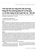 Tính toán kết cấu công trình chịu tải trọng động đất theo phương pháp lịch sử thời gian, có xét đến tương tác phi tuyến kết cấu - đất nền