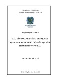 Luận văn Thạc sĩ Kinh tế: Các yếu tố ảnh hưởng đến quyết định mua nhà chung cư trên địa bàn thành phố Vũng Tàu