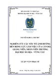 Luận văn Thạc sĩ Kinh tế: Nghiên cứu các yếu tố ảnh hưởng đến động lực làm việc của cán bộ, giảng viên, nhân viên Trường Đại học Bà Rịa - Vũng Tàu