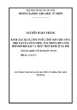 Dự thảo tóm tắt Luận án Tiến sĩ Khoa học môi trường: Đánh giá chất lượng nước, tính toán khả năng chịu tải của sông Nhuệ - Đáy trong bối cảnh biến đổi khí hậu và phát triển KTXH