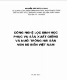 Sản xuất giống và nuôi trồng hải sản ven bờ biển Việt Nam bằng công nghệ lọc sinh học: Phần 1