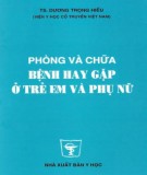 Bệnh hay gặp ở trẻ em và phụ nữ: Cách phòng và chữa bệnh - Phần 2