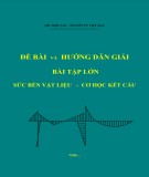 Đề bài và hướng dẫn giải bài tập lớn về sức bền vật liệu - cơ học kết cấu: Phần 2