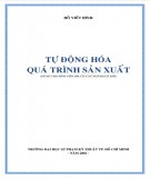 Giáo trình Tự động hóa quá trình sản xuất (dùng cho sinh viên ĐH, CĐ các ngành cơ khí): Phần 1