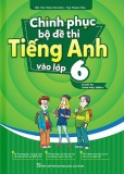 Chinh phục bộ đề thi Tiếng Anh vào lớp 6