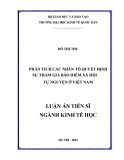 Luận án Tiến sĩ Kinh tế học: Phân tích các nhân tố quyết định sự tham gia bảo hiểm xã hội tự nguyện ở Việt Nam