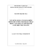 Luận văn Thạc sĩ Kinh tế: Xây dựng Bảng cân bằng điểm trong đo lường thành quả hoạt động tại Công ty Liên doanh Làng Biệt thự Sài Gòn