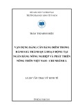 Luận văn Thạc sĩ Kinh tế: Vận dụng Bảng cân bằng điểm trong đánh giá thành quả hoạt động tại ngân hàng Nông nghiệp & Phát triển Nông thôn Việt Nam - Chi nhánh 3