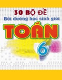 30 đề bồi dưỡng học sinh giỏi môn Toán lớp 6