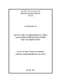 Luận văn Thạc sĩ Quản lý kinh tế: Quản lý cho vay khách hàng cá nhân tại Ngân hàng TMCP Việt Nam Thịnh vượng