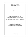 Luận văn Thạc sĩ Quản lý kinh tế: Quản lý nhà nước đối với nguồn viện trợ phi chính phủ nước ngoài tại Việt Nam