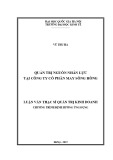 Luận văn Thạc sĩ Quản lý kinh tế: Quản trị nguồn nhân lực tại Công ty cổ phần may Sông Hồng