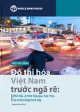 Báo cáo Đô thị hóa Việt Nam trước ngã rẽ: Khởi đầu Lộ trình hiệu quả, bao trùm, và có khả năng thích ứng