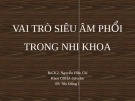 Bài giảng Vai trò siêu âm phổi trong nhi khoa - BS CK2. Nguyễn Hữu Chí