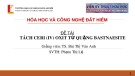 Bài thuyết trình Hóa học và công nghệ đất hiếm: Tách Ceri (IV) oxit từ quặng bastnaesite