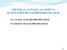 Bài giảng Quản lý điểm đến du lịch - Chương 6: An toàn, an ninh và Quản lý rủi ro tại điểm đến du lịch