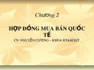 Bài giảng Giao dịch thương mại quốc tế: Chương 2 - Nguyễn Cương