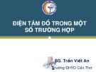 Bài giảng Điện tâm đồ trong một số trường hợp - BS. Trần Viết An