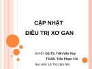 Bài giảng Cập nhật điều trị xơ gan - GS.TS. Trần Văn Huy