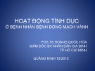 Bài giảng Hoạt động tình dục ở bệnh nhân bệnh động mạch vành - PGS.TS. Hoàng Quốc Hòa