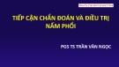 Bài giảng Tiếp cận chẩn đoán và điều trị nấm phổi - PGS. TS. Trần Văn Ngọc