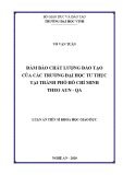 Luận án Tiến sĩ Khoa học Giáo dục: Đảm bảo chất lượng đào tạo của các trường đại học tư thục tại thành phố Hồ Chí Minh theo AUN-QA