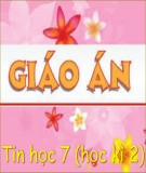 Giáo án Tin học 7 (Học kì 2)