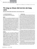 Thi công cọc khoan nhồi tại trên nền hang castơ