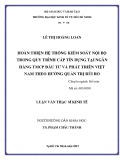 Luận văn Thạc sĩ Kinh tế: Hoàn thiện hệ thống hệ thống kiểm soát nội bộ trong quy trình cấp tín dụng tại ngân hàng TMCP Đầu tư và Phát triển Việt Nam theo hướng quản trị rủi ro