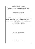 Luận văn Thạc sĩ Kinh tế: Giải pháp nâng cao chất lượng dịch vụ được cảm nhận của Công ty cổ phần Dược phẩm Việt Hà