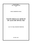 Luận văn Thạc sĩ Kinh tế Chính trị: Nguồn nhân lực kinh tế du lịch thủ đô Hà Nội