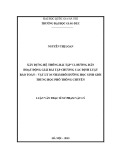 Luận văn Thạc sĩ Sư phạm Vật lí: Xây dựng hệ thống bài tập và hướng dẫn hoạt động giải bài tập chương Các định luật bảo toàn – Vật lý 10 nhằm bồi dưỡng học sinh giỏi trung học phổ thông chuyên