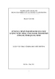 Luận văn Thạc sĩ Khoa học môi trường: Sử dụng chỉ số WQI để đánh giá chất lượng nước sông Vàng Danh, thành phố Uông Bí, tỉnh Quảng Ninh