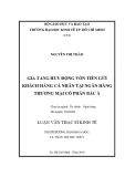 Luận văn Thạc sĩ Kinh tế: Gia tăng huy động vốn tiền gửi khách hàng cá nhân tại Ngân hàng thương mại cổ phần Bắc Á