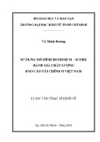 Luận văn Thạc sĩ Kinh tế: Sử dụng mô hình Beneish M – Score đánh giá chất lượng báo cáo tài chính ở Việt Nam