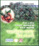 Kỹ thuật trồng cây ăn quả: Phần 1